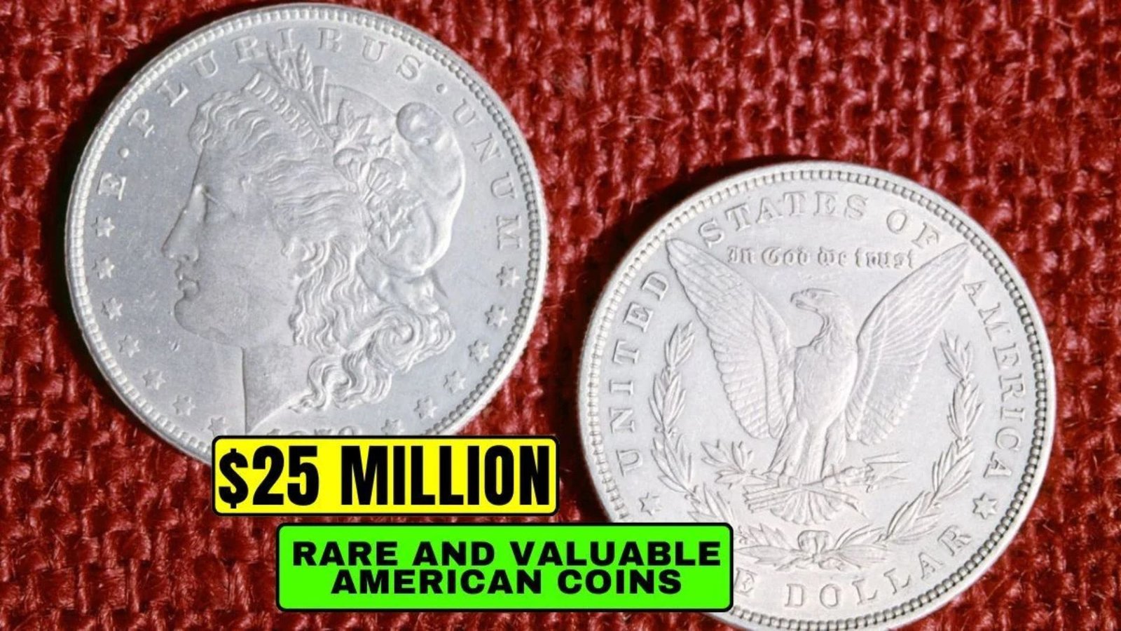 Rare American Coins Worth Over $25 Million